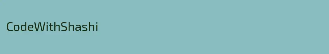 CodeWithShashi 